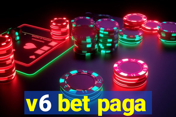 v6 bet paga